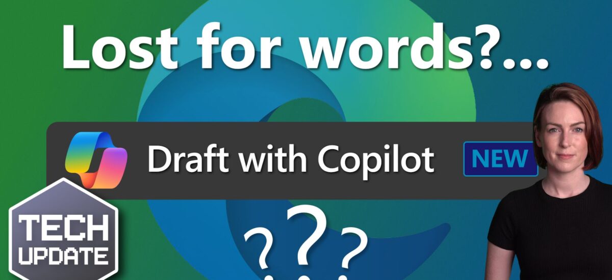 Lost for words? Draft with Copilot can help