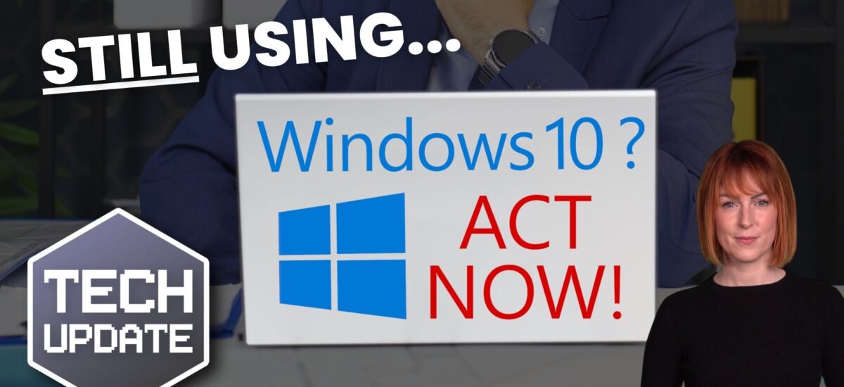 Still using Windows 10? You must act NOW