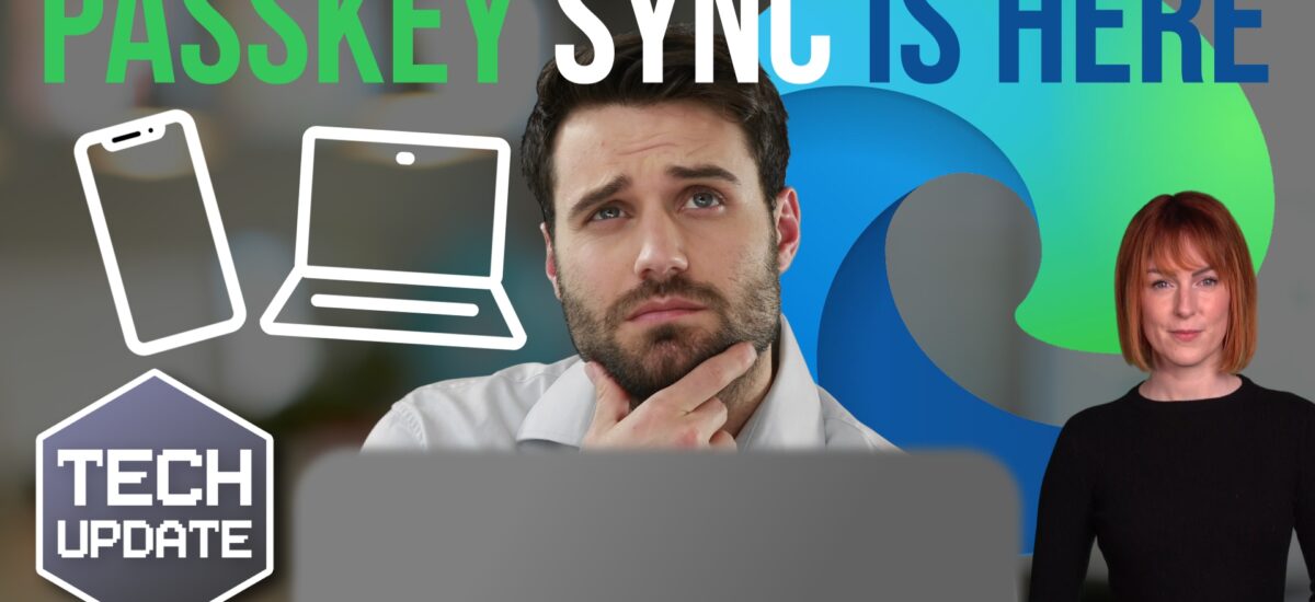 At last: Sync passkeys across your devices